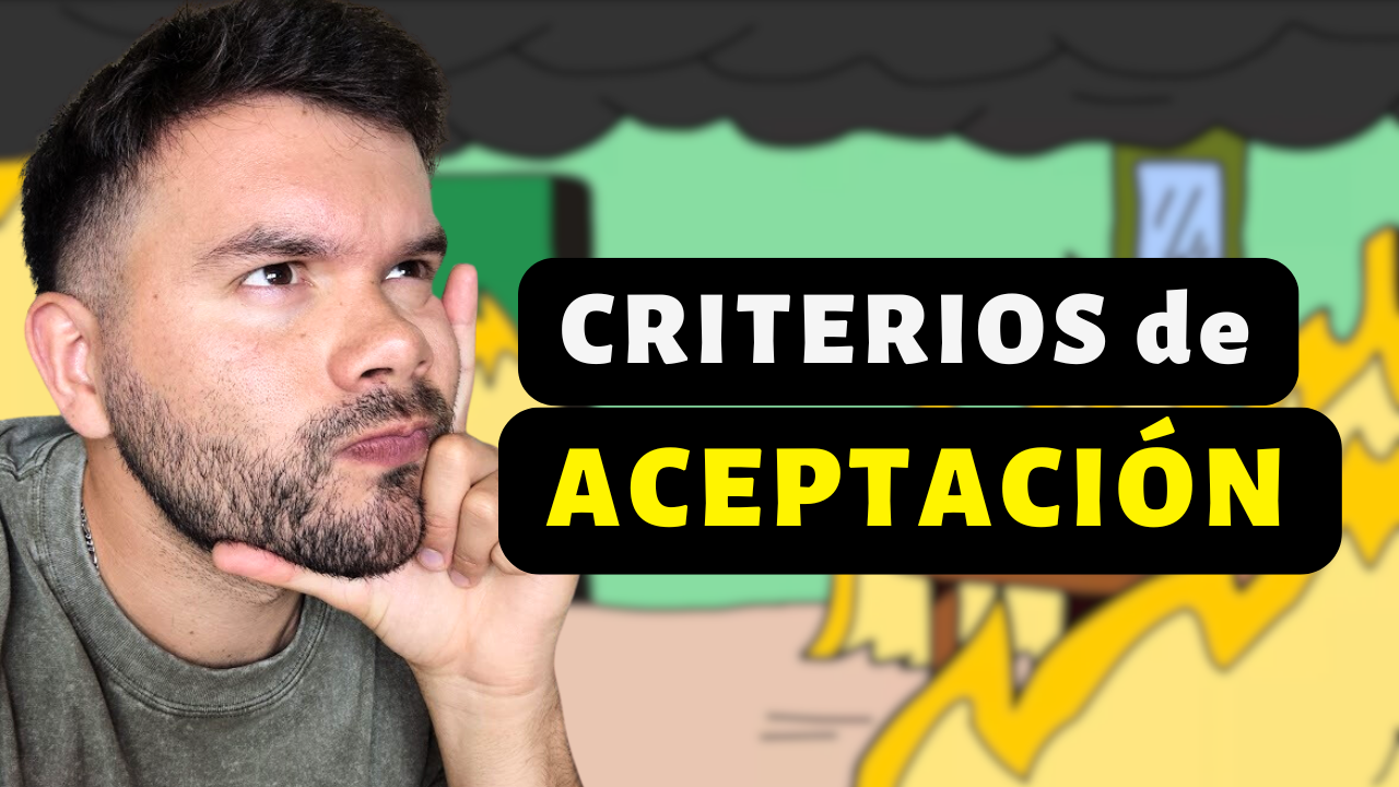 ¿Cómo lidiar con criterios de aceptación inexistentes o poco claros en QA?